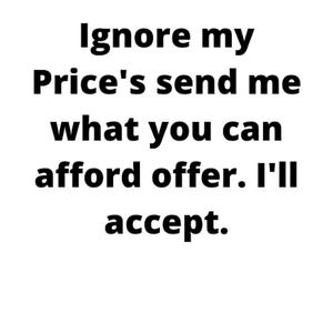 Ignore my price's send me an offer best for you